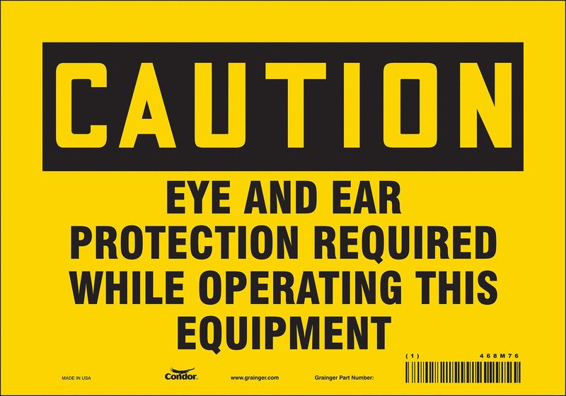Safety Sign 7 inx10 in Vinyl MPN:468M76