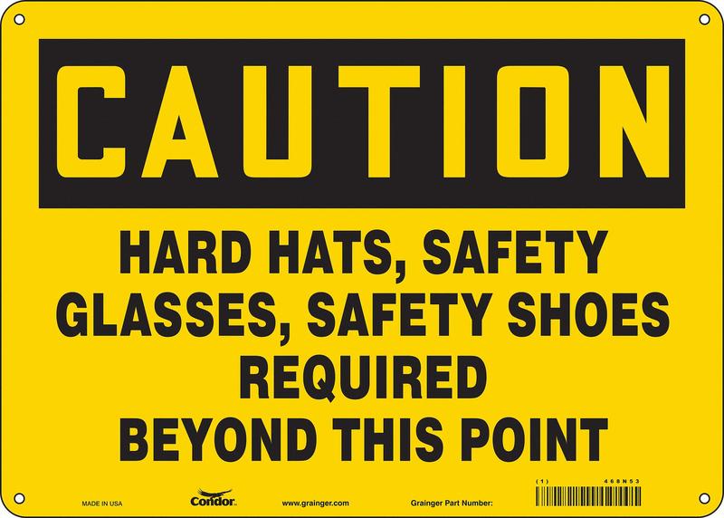 Safety Sign 10 inx14 in Aluminum MPN:468N53