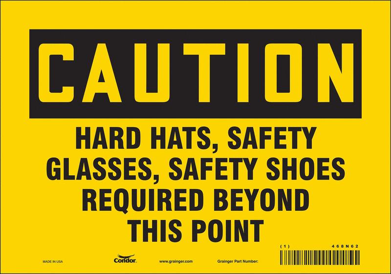 Safety Sign 7 inx10 in Vinyl MPN:468N62