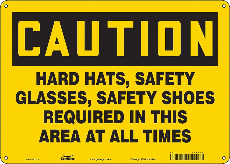 Safety Sign 10 inx14 in Aluminum MPN:468N65