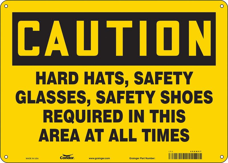 Safety Sign 10 inx14 in Polyethylene MPN:468N67