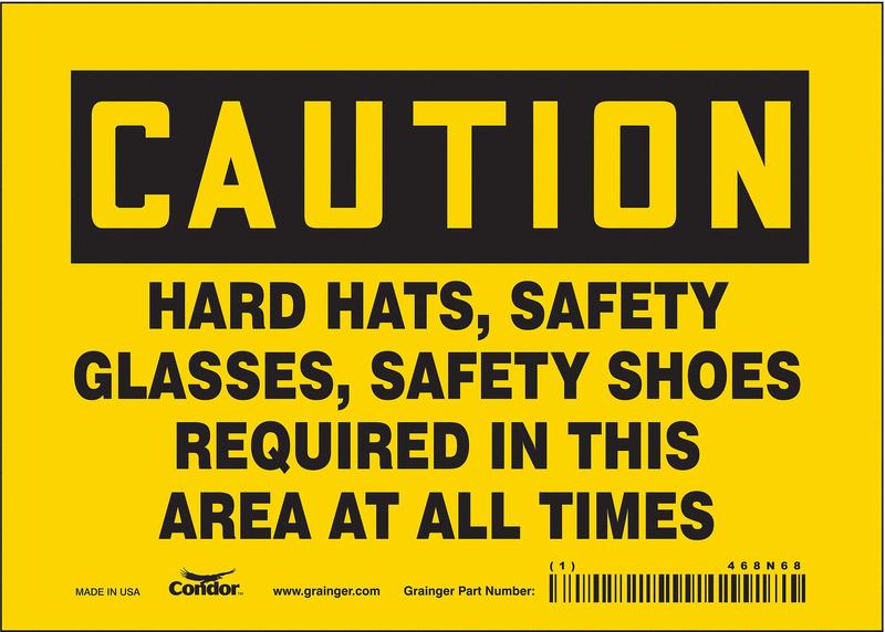 Safety Sign 5 inx7 in Vinyl MPN:468N68