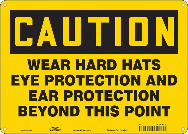 Safety Sign 10 inx14 in Aluminum MPN:468P66