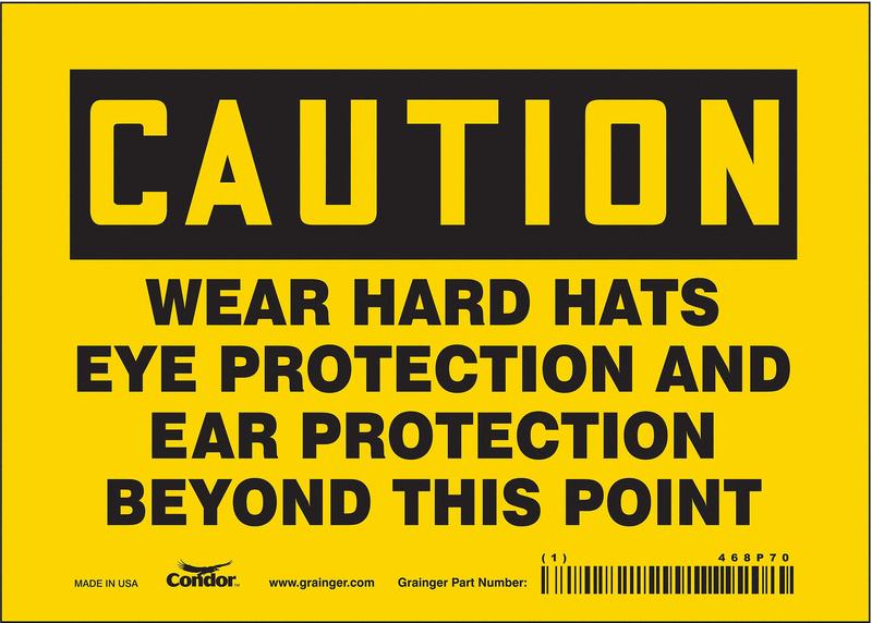 Safety Sign 5 in x 7 in Vinyl MPN:468P70