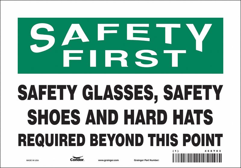 Safety Sign 7 in x 10 in Vinyl MPN:468T03