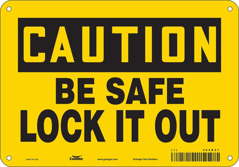 Safety Sign 7 inx10 in Polyethylene MPN:469K57