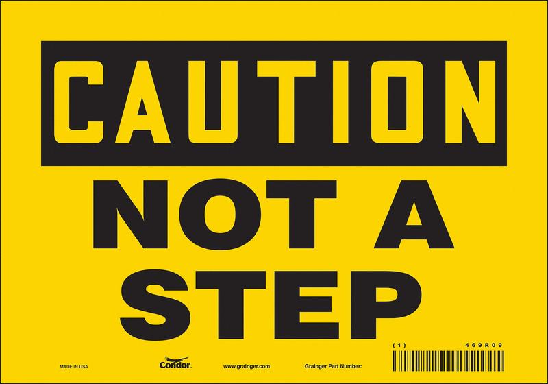 Safety Sign 7 inx10 in Vinyl MPN:469R09