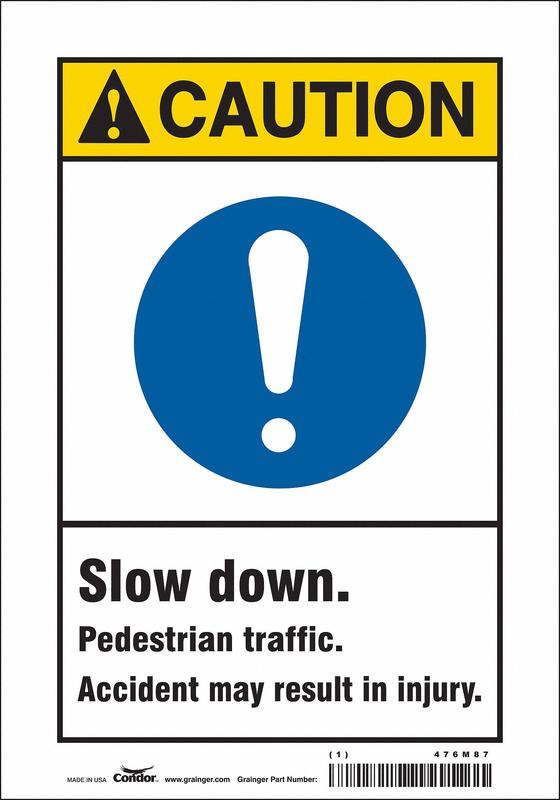 Safety Sign 10 inx7 in Vinyl MPN:476M87