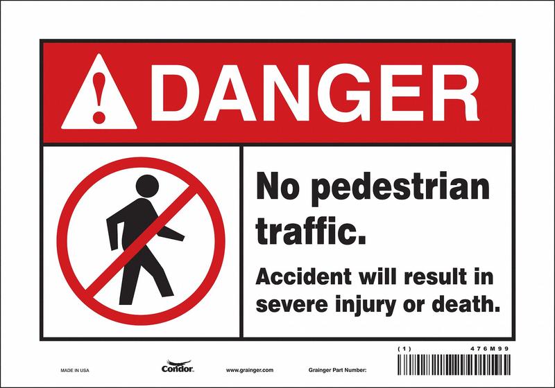 Safety Sign 7 inx10 in Vinyl MPN:476M99