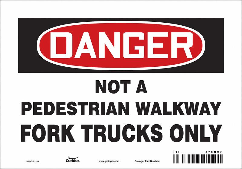 Safety Sign 7 inx10 in Vinyl MPN:476N07