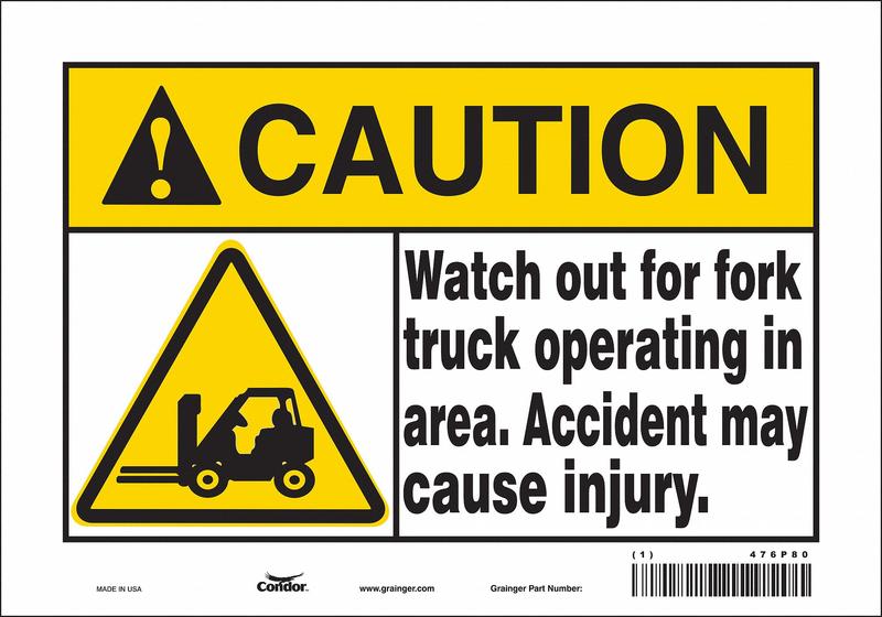 Safety Sign 7 inx10 in Vinyl MPN:476P80