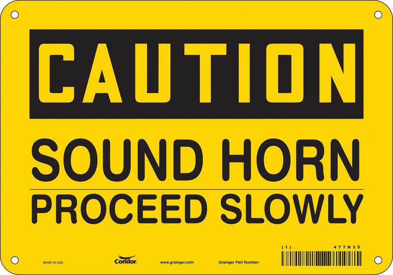 Safety Sign 7 inx10 in Polyethylene MPN:477H35