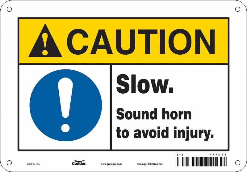 Safety Sign 7 inx10 in Polyethylene MPN:477U65