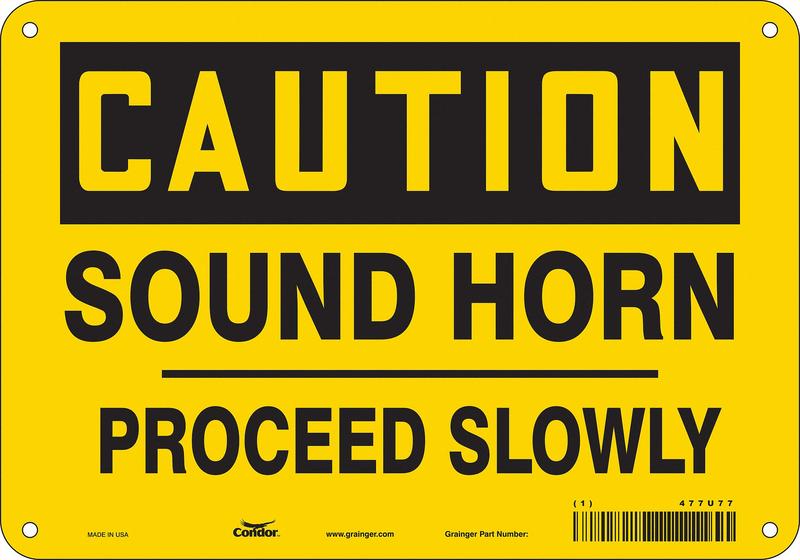 Safety Sign 7 inx10 in Polyethylene MPN:477U77