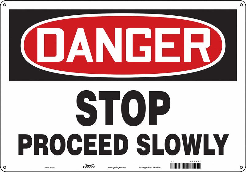 Safety Sign 14 inx20 in Aluminum MPN:477V01
