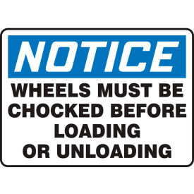 Accuform MVHR830VS Notice Sign Wheels Must Be Chocked Before Loading... 10