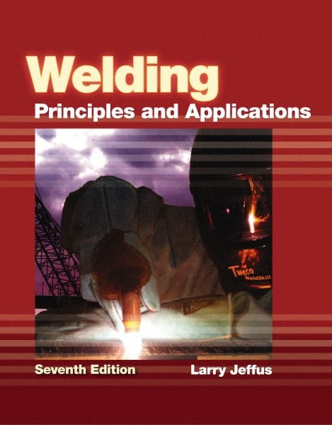 Welding Principles and Applications: 7th Edition MPN:9781111039172