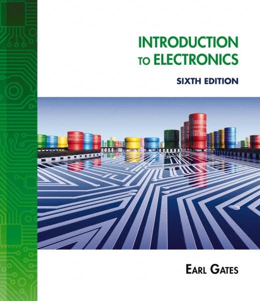 Introduction to Electronics: 6th Edition MPN:9781111128531