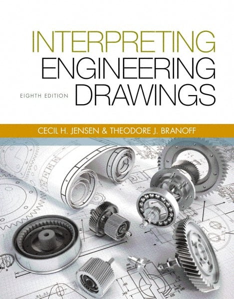 Interpreting Engineering Drawings: 8th Edition MPN:9781133693598