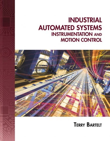 Industrial Automated Systems Instrumentation and Motion Control: 1st Edition MPN:9781435488885