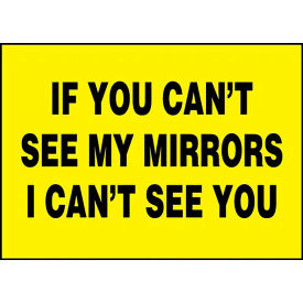 AccuformNMC If You Can't See My Mirrors I Can't See You Sign Adhesive Dura-Vinyl 7