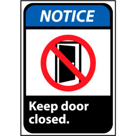 Notice Keep Door Closed Sign 7''W x 10''H Vinyl NGA4P