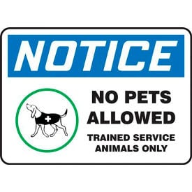 AccuformNMC Notice No Pets Allowed Trained Service Animals Only Sign Vinyl 10