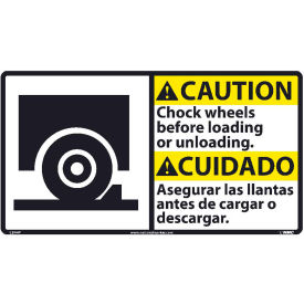 Bilingual Vinyl Sign - Caution Chock Wheels Before Loading Or Unloading CBA4P