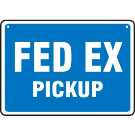 AccuformNMC™ Fed Ex Pickup/Fed Ex No Pickup Sign Double-Sided Aluminum 10