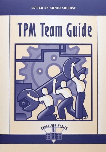 TPM Team Guide: 1st Edition MPN:1-56327-079-X