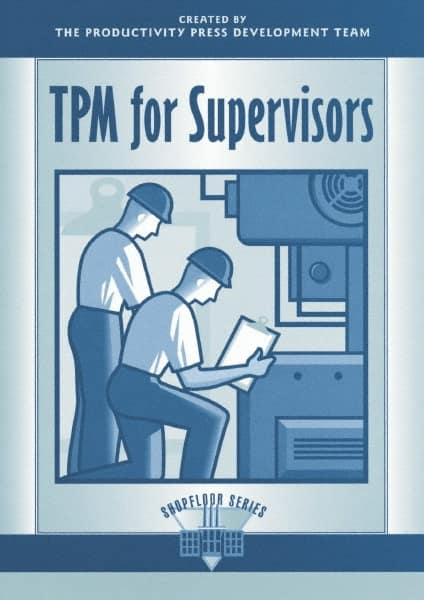 TPM for Supervisors: 1st Edition MPN:1-56327-161-3