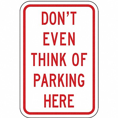 Humorous No Parking Sign 18 x 12 MPN:LR7-81-12HA