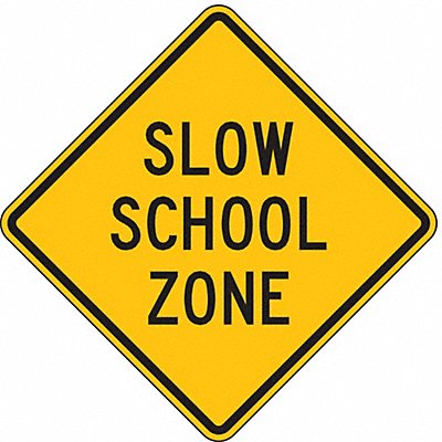 Slow School Zone Traffic Sign 24 x 24 MPN:S3-5-24HA