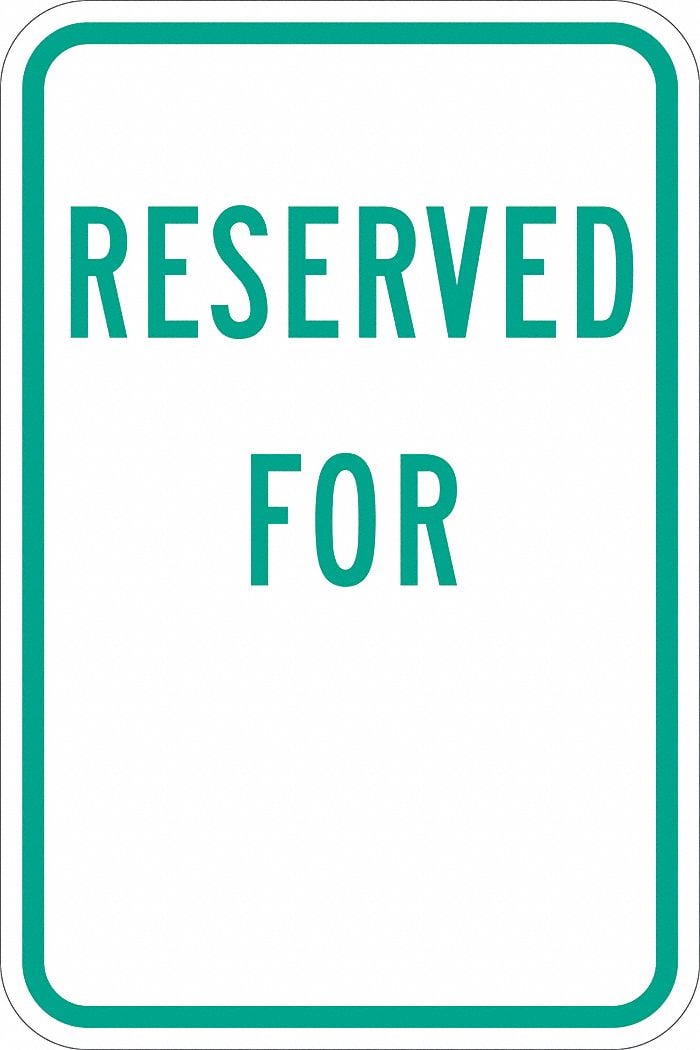 Reserved Parking Sign 18 x 12 MPN:T1-1204-EG_12x18