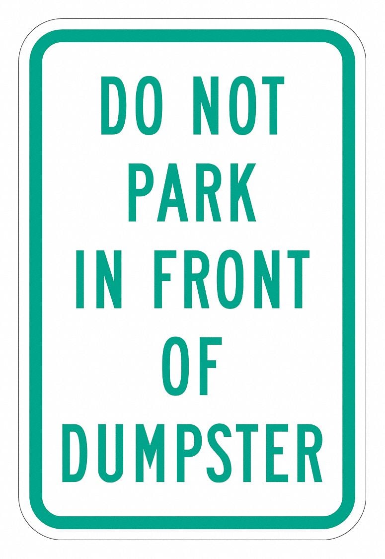 Dumpster No Parking Sign 18 x 12 MPN:T1-1680-EG_12x18