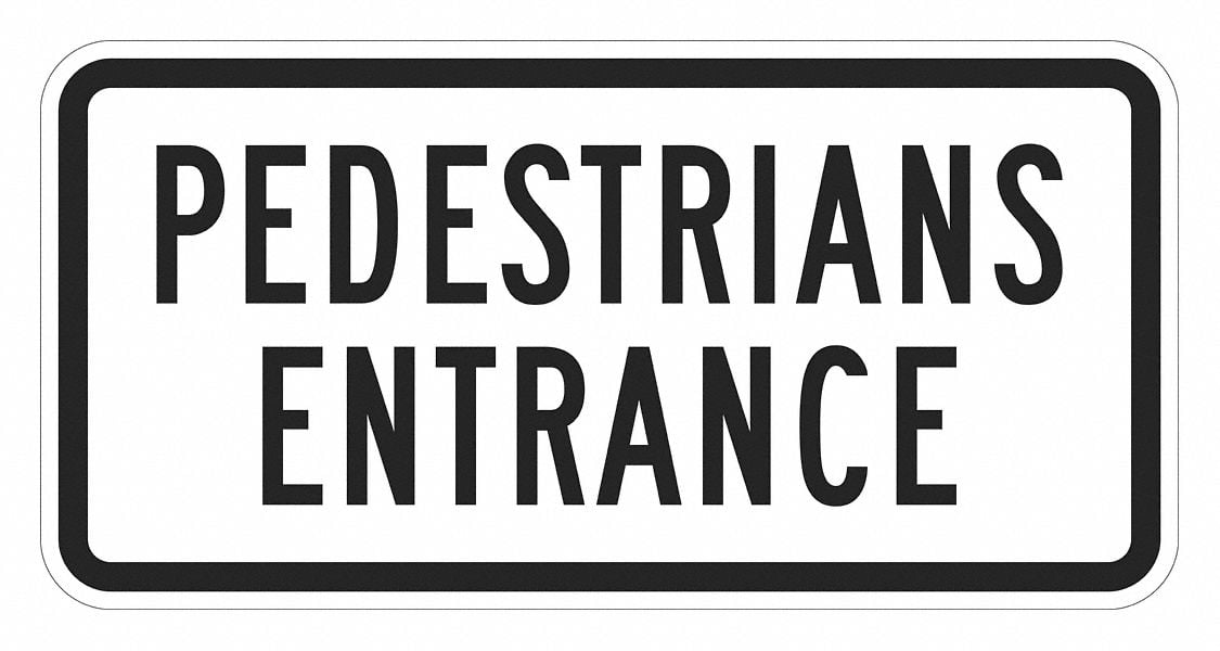 Pedestrian Entrance Sign 12 x 24 MPN:T1-1924-DG_24x12