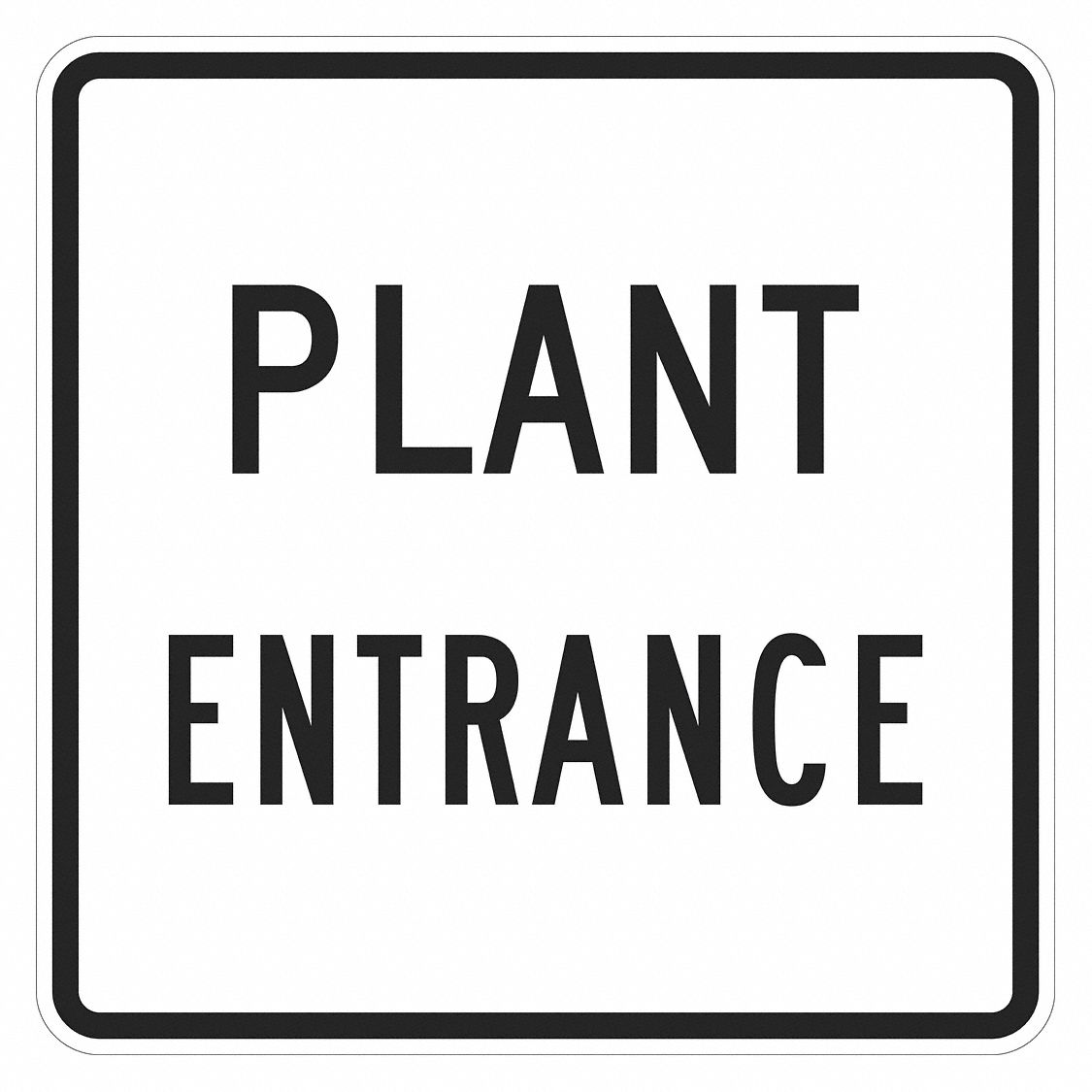 Plant Entrance Sign 24 x 24 MPN:T1-1925-EG_24x24