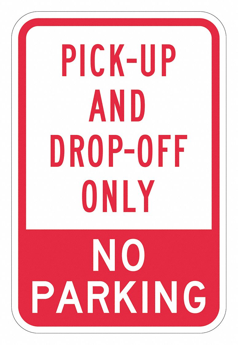 Pickup  Dropoff Only Sign 18 x 12 MPN:T1-3077-DG_12x18