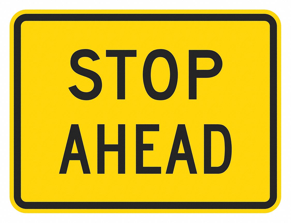 Stop Ahead Traffic Sign 18 x 24 MPN:T1-5061-EG_24x18