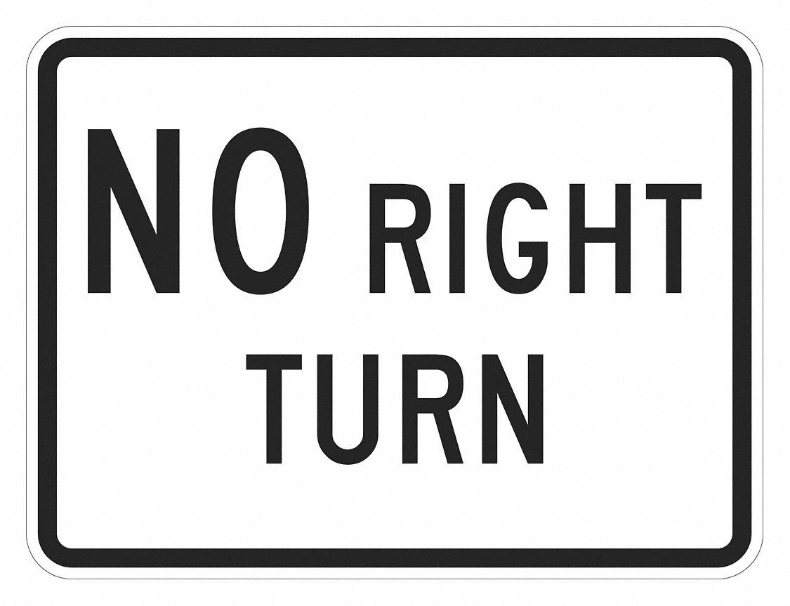 No Right Turn Traffic Sign 18 x 24 MPN:T1-5662-EG_24x18