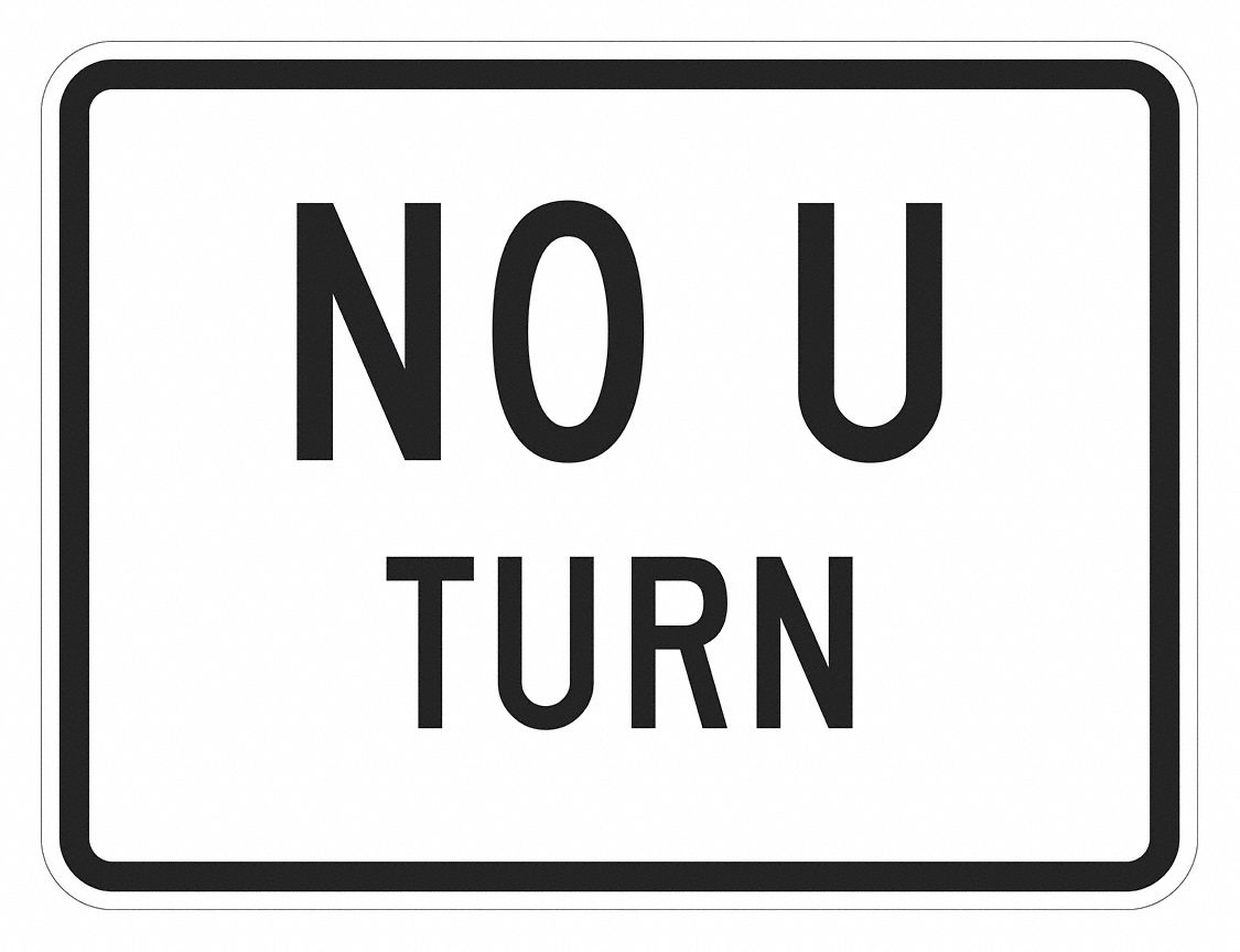 No U Turn Traffic Sign 18 x 24 MPN:T1-5718-EG_24x18