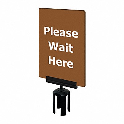 Acrylic Sign Brown Please Wait Here MPN:S21-P-46-7X11-V-HDSB-1701-33