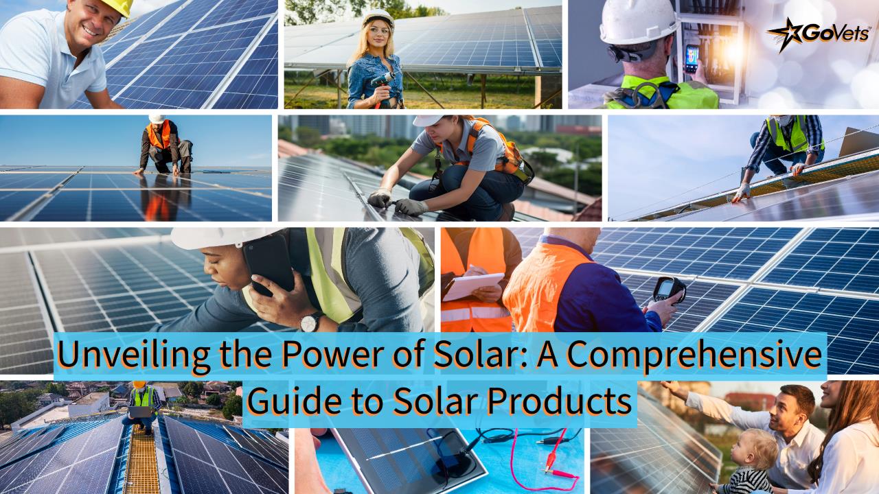 Unveiling the Power of Solar - A Comprehensive Guide to Solar Products - Installations - Applications